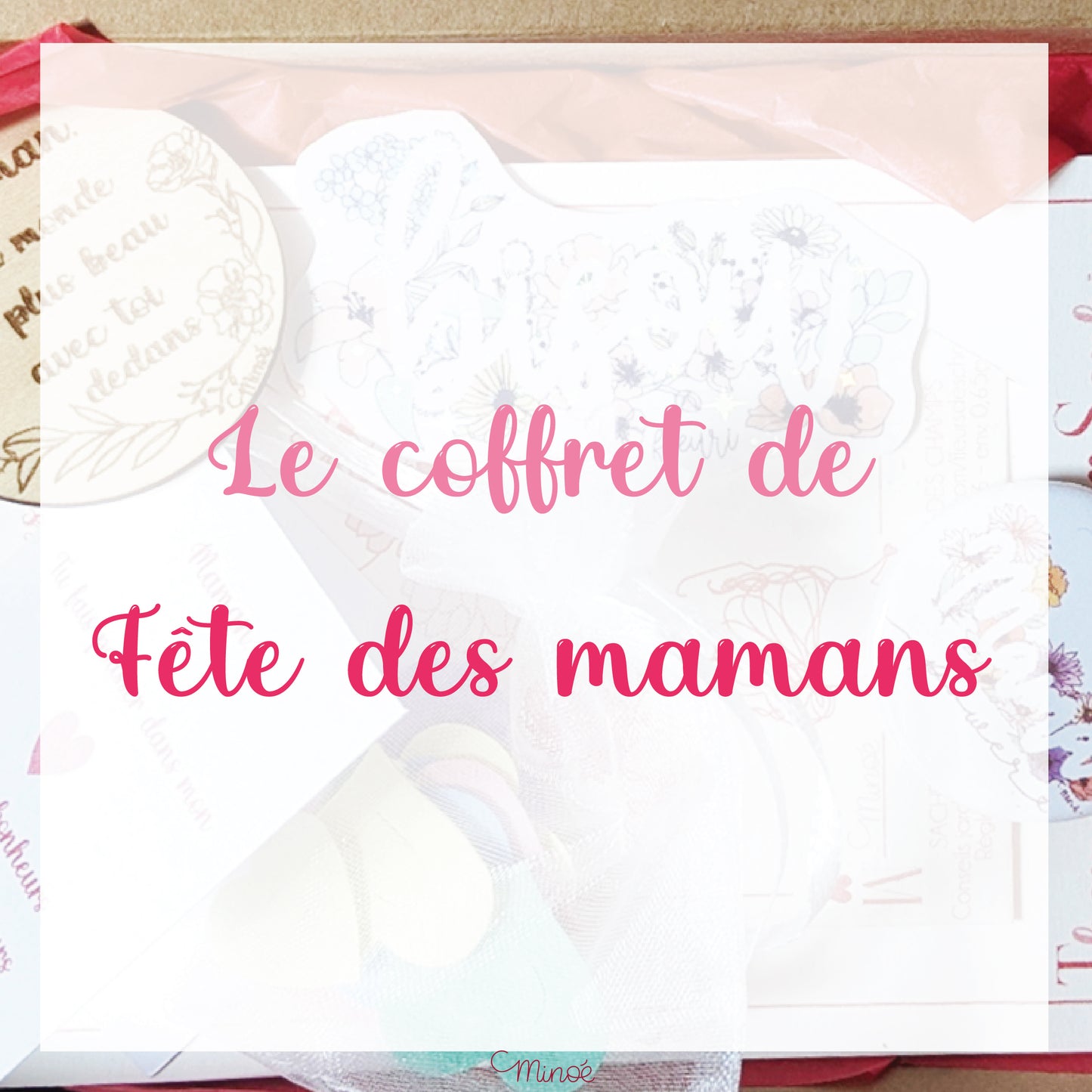 Le coffret pour la fête des mamans