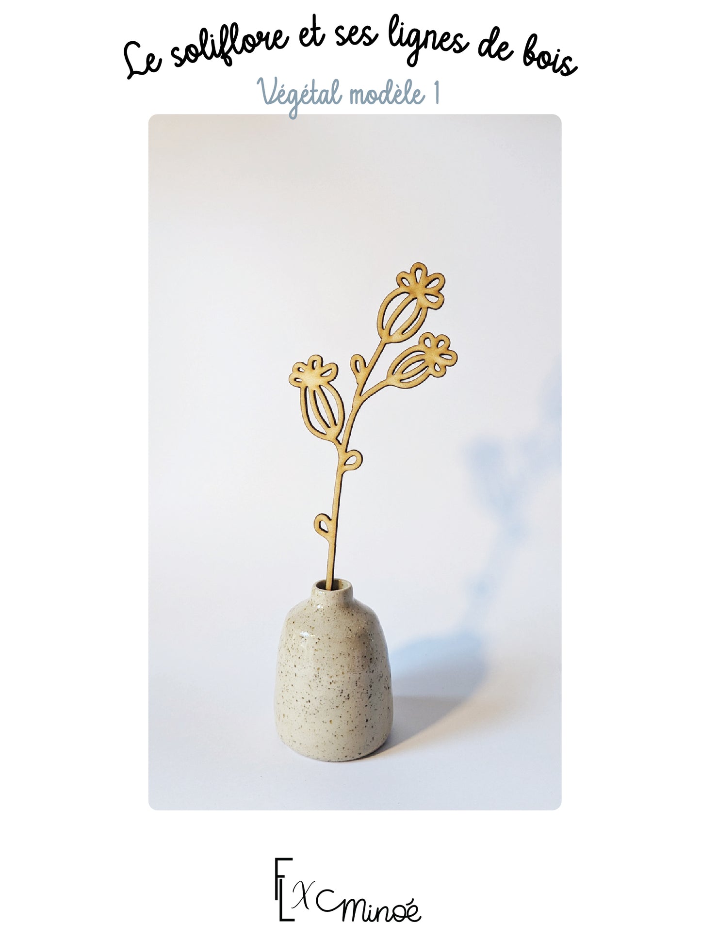 Collab Flor de Sel X Minoé : Soliflore et fleurs de bois