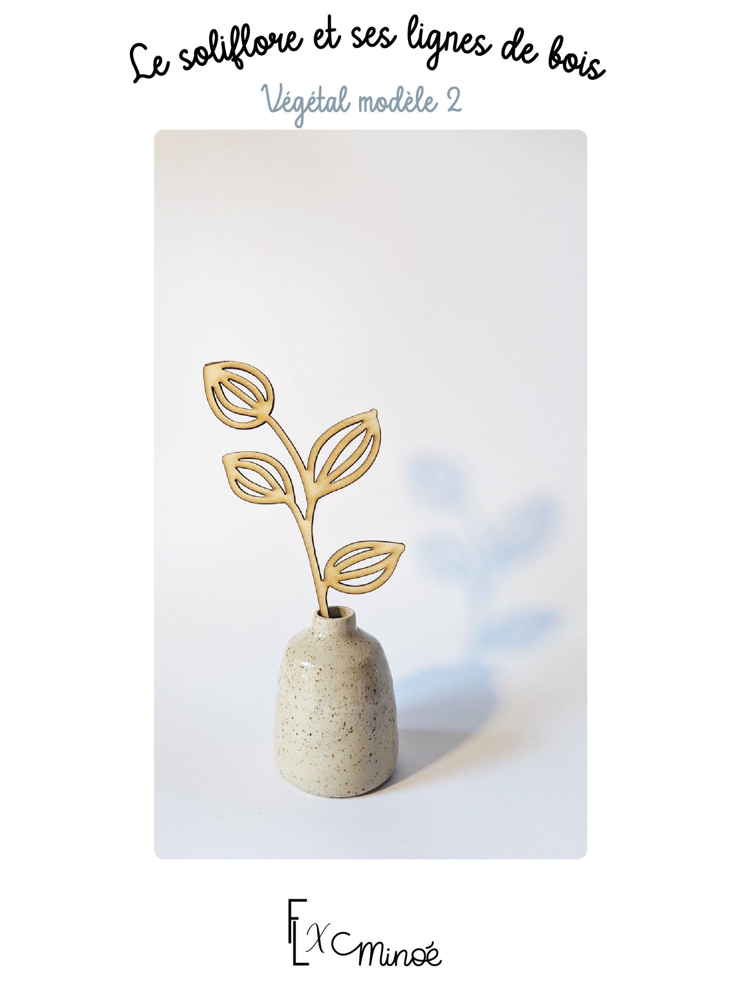 Collab Flor de Sel X Minoé : Soliflore et fleurs de bois