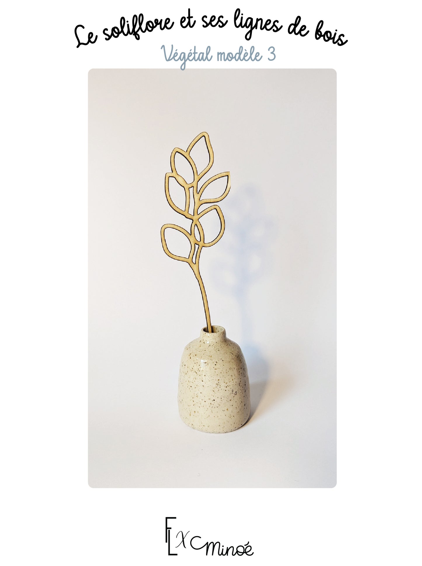 Collab Flor de Sel X Minoé : Soliflore et fleurs de bois